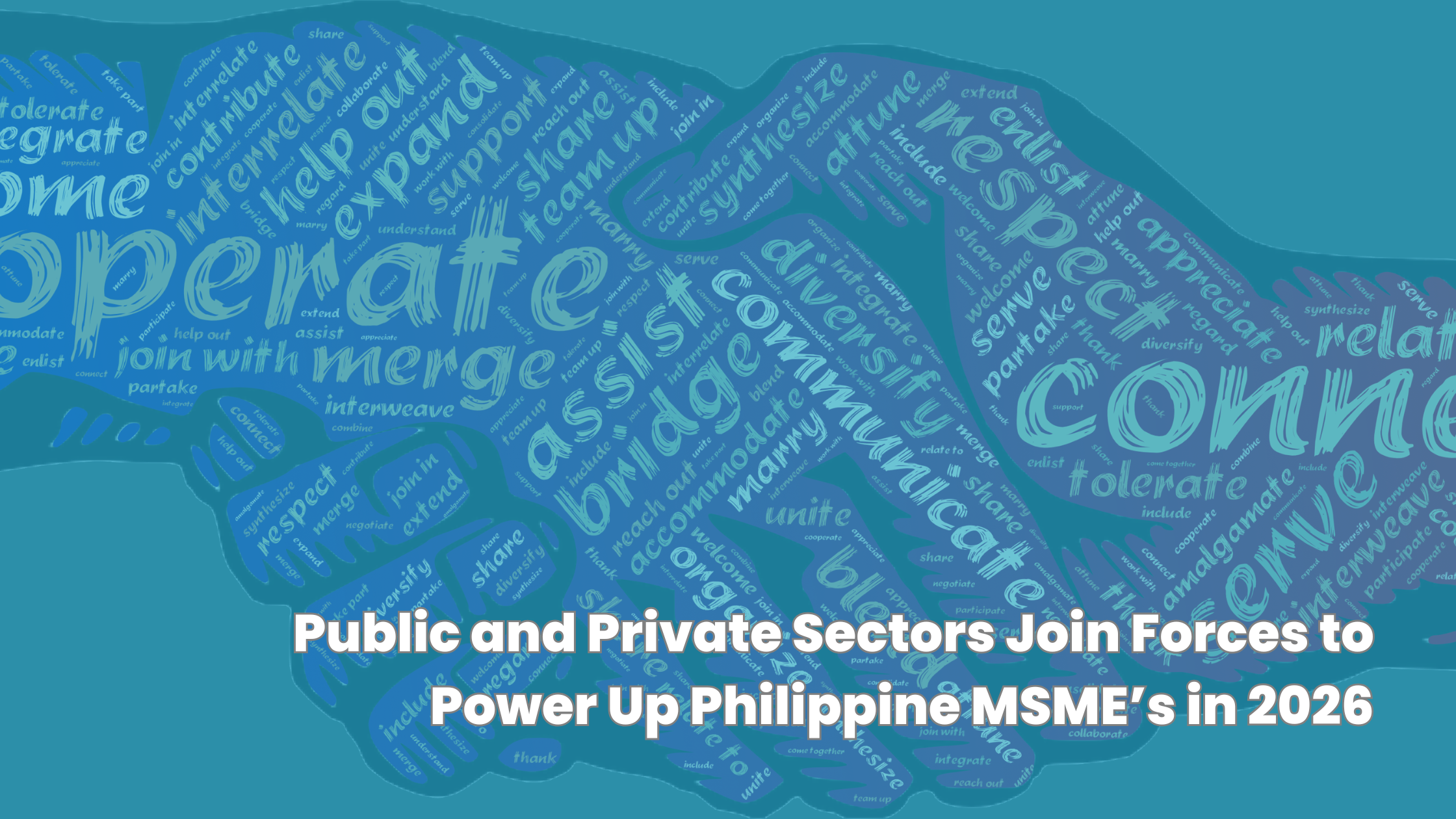 Public and Private Sectors Join Forces to Power Up Philippine MSME’s in 2026